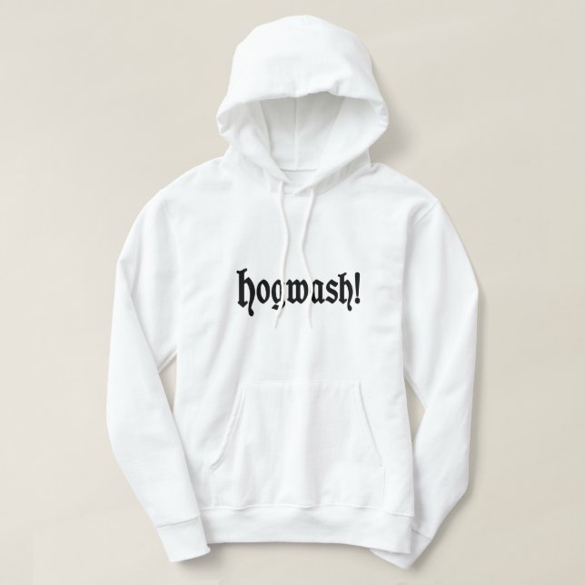 Hogwash! Hoodie (Design Front)