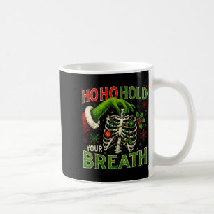 Hoho Hold Your Breath Funny Nurse Christmas  Coffee Mug