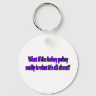 Hokey Pokey - Is it really what it's all about? Key Ring