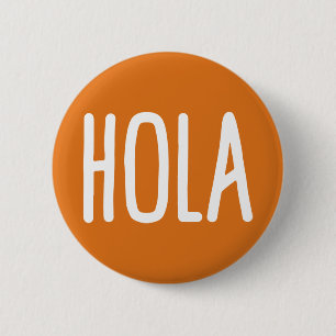Hola. 6 Cm Round Badge