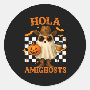 Hola Amighosts Funny Spanish Halloween Cowboy Ghos Classic Round Sticker