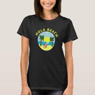 Hola Beach  Beach Vacation Summer T-Shirt