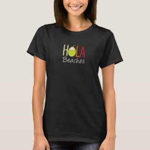 Hola Beaches Aloha Coconut Summer Break Vacation T-Shirt