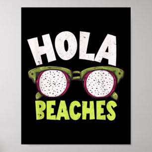 Hola Beaches Dragon Fruit Sungles Beach Vacation S Poster