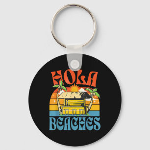 Hola Beaches Funny Aloha Beach Family Summer Vacat Key Ring