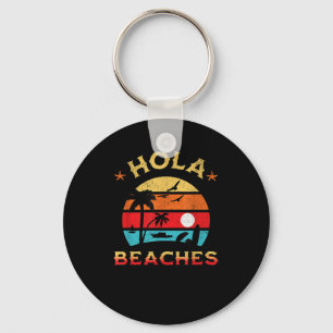 Hola Beaches Funny Aloha Beach Family Summer Vacat Key Ring