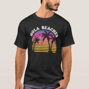 Hola Beaches Funny Summer Beach Vacation Vintage M T-Shirt