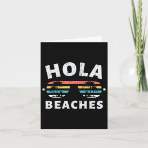 Hola Beaches Gifts Funny Family Vacation Beach Sum Card
