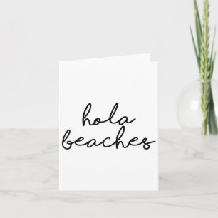 Hola Beaches Hello Beach Vacation Vacay Family Mem Card