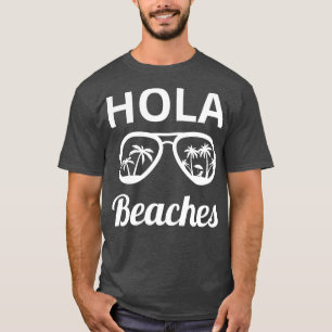 Hola Beaches III T-Shirt