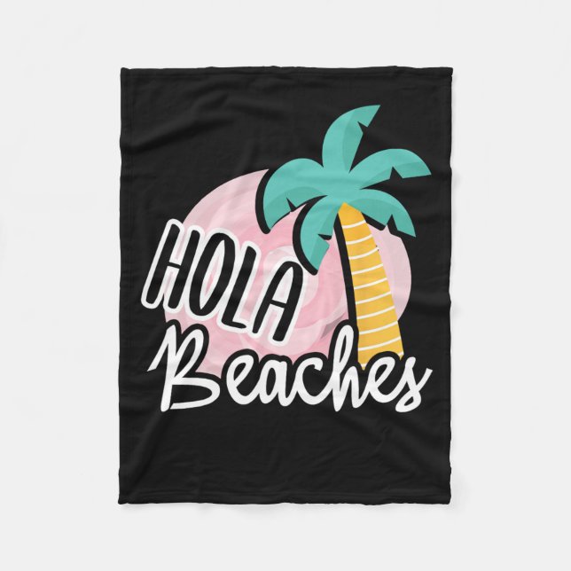 Hola Beaches Palm Tree Beach Summer Vacation Gift  Fleece Blanket (Front)