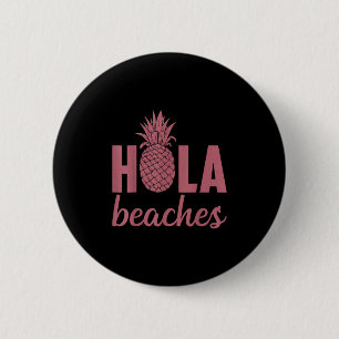 Hola Beaches Pineapple Funny Beach Vacation Hawaii 6 Cm Round Badge