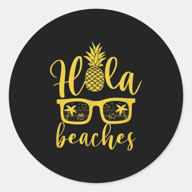 Hola Beaches Pineapple Funny Beach Vacation Summer Classic Round Sticker (Front)