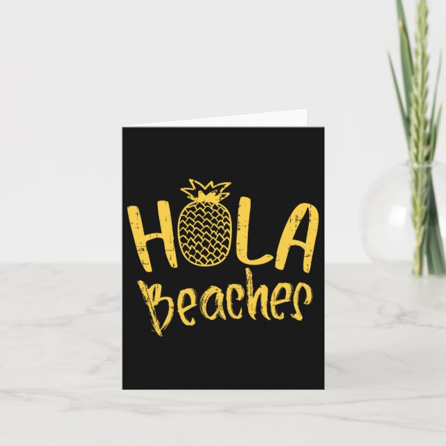 Hola Beaches Pineapple Funny Holiday Summer Vacati Card (Front)
