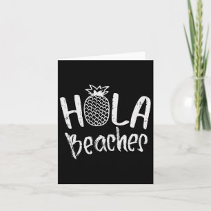 Hola Beaches Pineapple Funny Tropical Summer Vacat Card