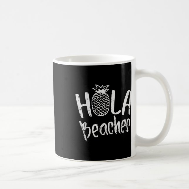 Hola Beaches Pineapple Funny Tropical Summer Vacat Coffee Mug (Right)