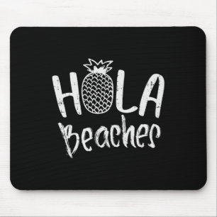 Hola Beaches Pineapple Funny Tropical Summer Vacat Mouse Pad