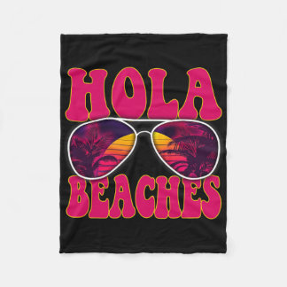 Hola Beaches Shirt Funny Beach Summer Vacation Fleece Blanket