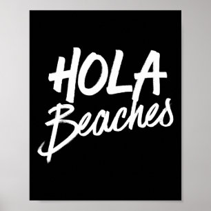 Hola Beaches Summer Beach Vacation Men Women Kids Poster