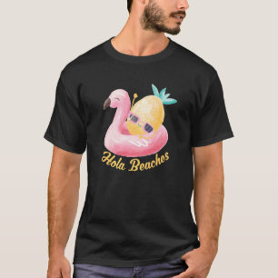 Hola Beaches Summer Break Aloha Pineapple Sunglas T-Shirt
