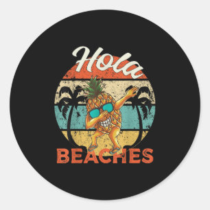 Hola Beaches Women Funny Aloha Beach Pineapple Fam Classic Round Sticker
