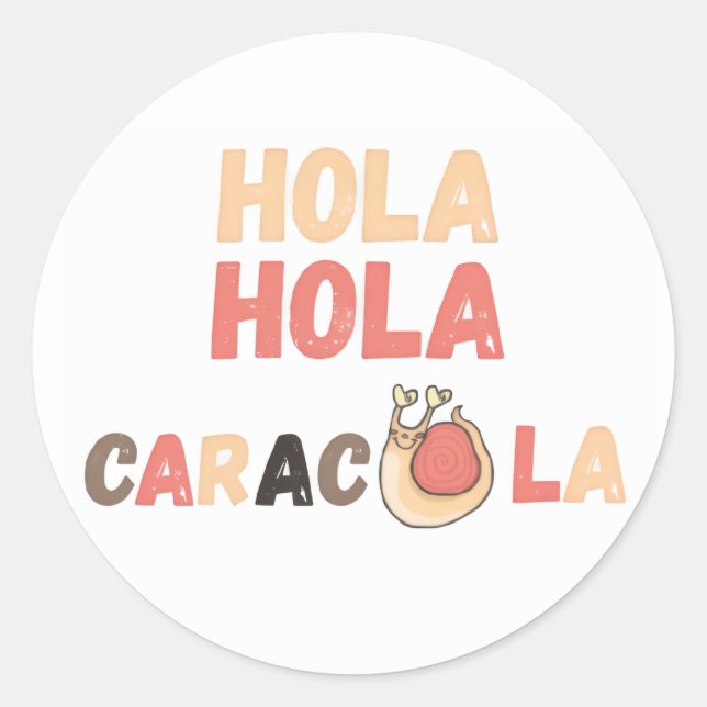 Hola Caracola Spanish Pun Classic Round Sticker (Front)