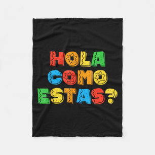 Hola como estas spanish teacher fiesta party fleece blanket