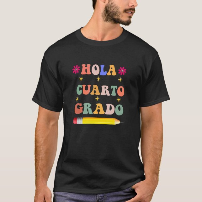Hola cuarto Grado  4TH Grade Spanish Teacher Back  T-Shirt (Front)