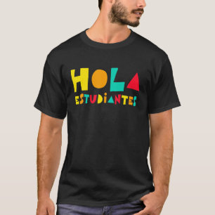 Hola Estudiantes Maestra Back to School for Spanis T-Shirt