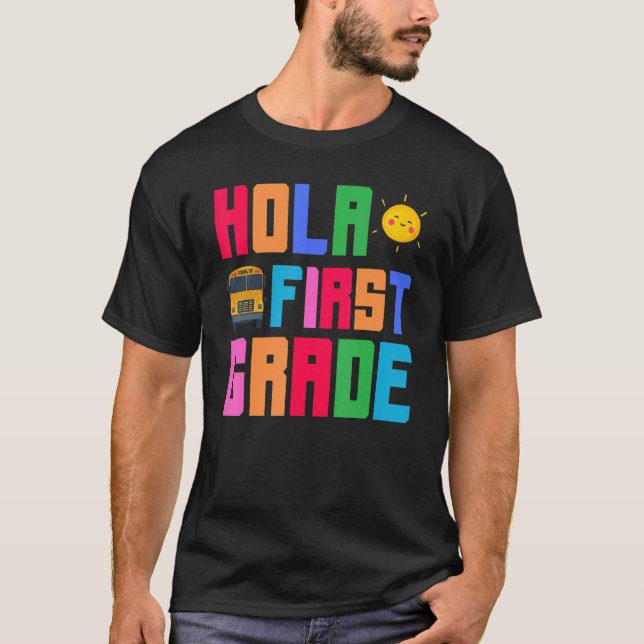 Hola First Grade Bus Driver Kindergarten Primary S T-Shirt (Front)