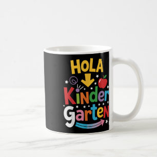 Hola Kindergarten Fun Back To School Design Coffee Mug