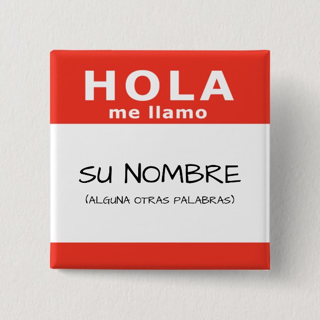 hola me llamo 15 cm square badge (Front)