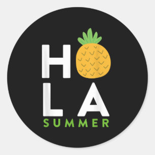 Hola Summer _ Pineapple Lover Beaches Vacation Fun Classic Round Sticker