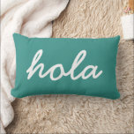 Hola Turquoise Throw Pillow, Modern Living Room Lumbar Cushion<br><div class="desc">Cute modern hola pillow for your home. You may change the colours or the text.</div>
