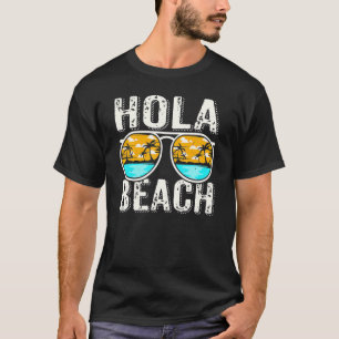 Hola Vacation Summer Tropical Getaway Beach Beache T-Shirt