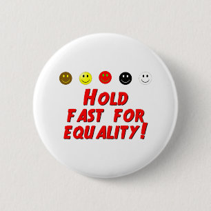 Hold Fast For Equality 6 Cm Round Badge