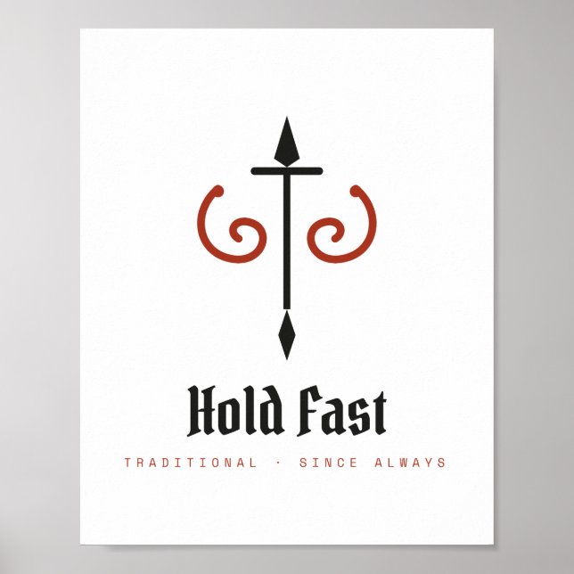 Hold Fast Traditional Strength Archival Poster (Front)