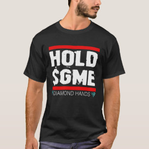 Hold GME Diamonds Hand Autist Stonk Market Tendie  T-Shirt
