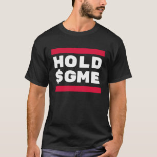 HOLD GME T-Shirt
