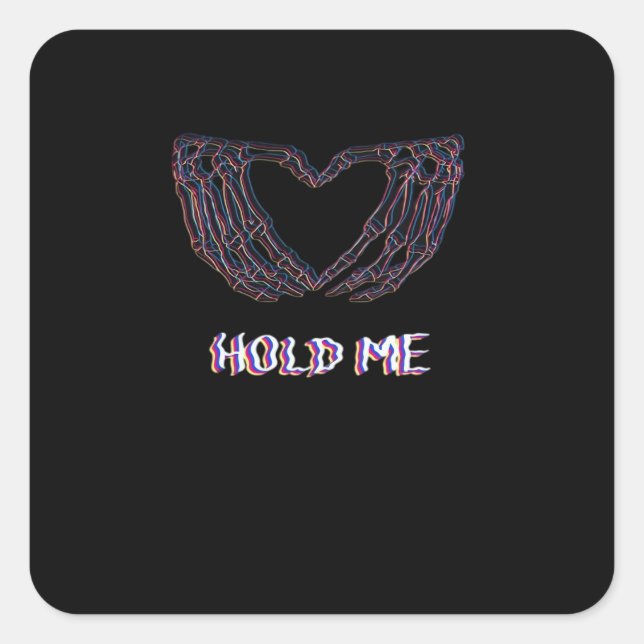 Hold Me Classic - Skeleton Hand Heart Square Sticker (Front)