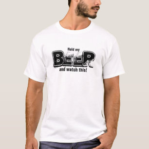 Hold My BEER and Watch This! Grunge Style T-Shirt