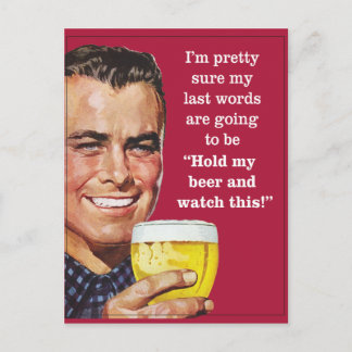 hold my beer and watch this! postcard