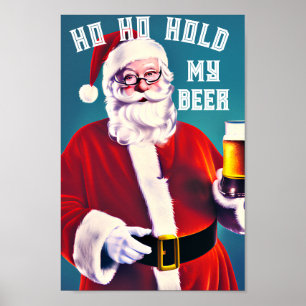 Hold My Beer Christmas Art - Holiday Party Digital Poster