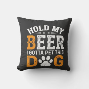 Hold My Beer Dog Lover Cushion