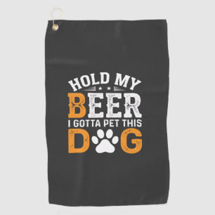 Hold My Beer Dog Lover Golf Towel
