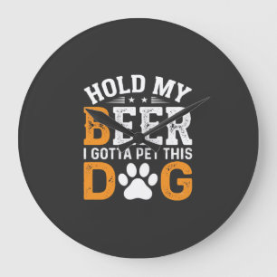 Hold My Beer Dog Lover Large Clock