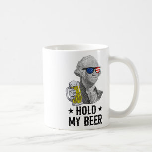 Hold My Beer George Washington Patriot Funny 4th O Coffee Mug
