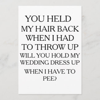 Hold My Dress UP While I Pee | BRIDAL PARTY Invitation