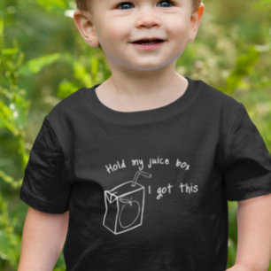 Hold my Juice Box I got This Baby T-Shirt