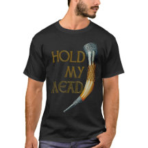 Hold My Mead